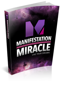 Manifestation Miracle- Live Your Dreams
