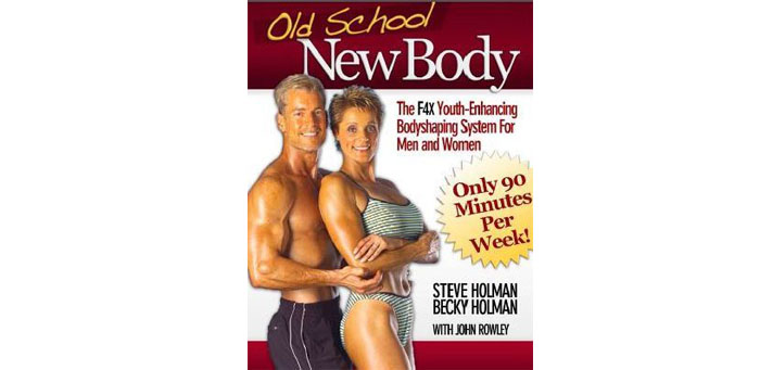 Review On Old School New Body By Steve & Becky Holman