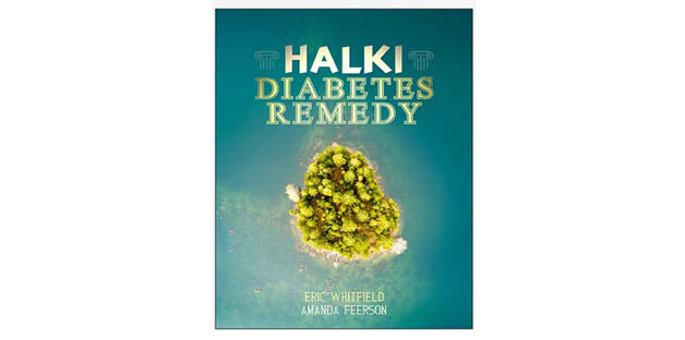 Halki Diabetes Remedy By Eric Whitefield And Amanda Feerson Review