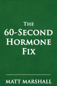 The 60 Second Hormone Fix Report