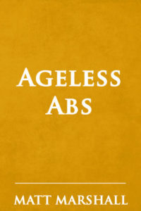 The Ageless Abs Report