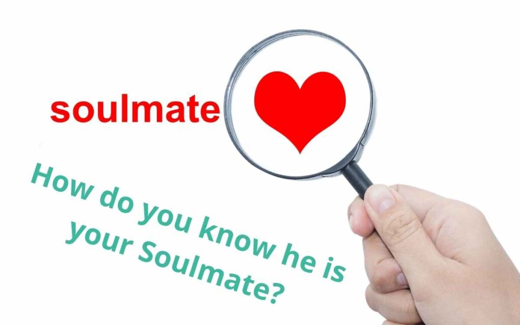 How Do You Know He Is Your Soulmate