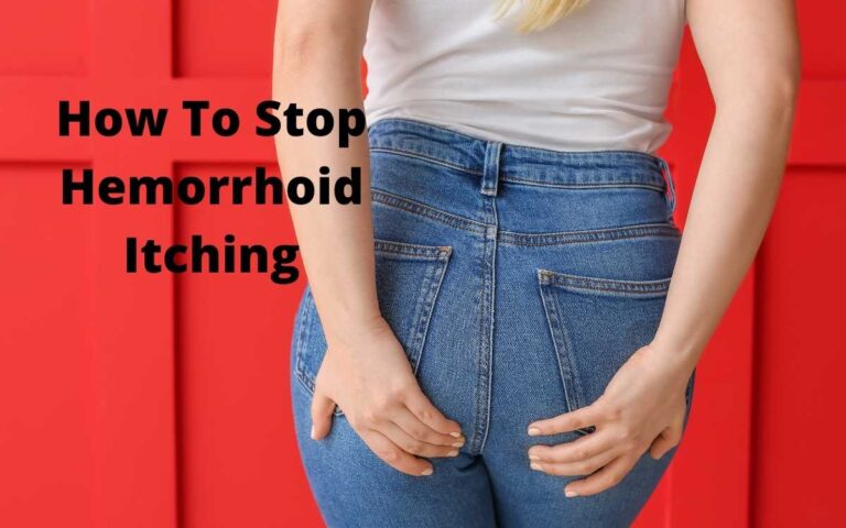 How To Stop Hemorrhoid Itching