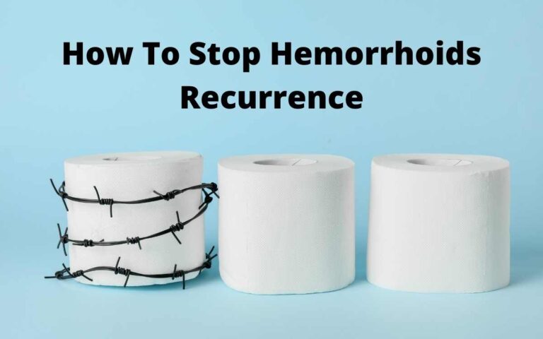 How To Stop Hemorrhoids Recurrence