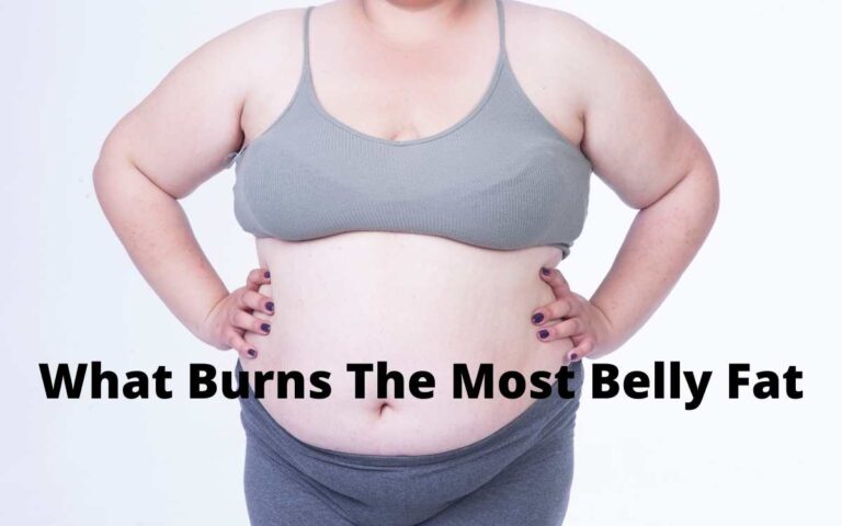 What Burns The Most Belly Fat? See This