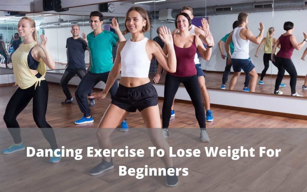 Dancing Exercise To Lose Weight For Beginners