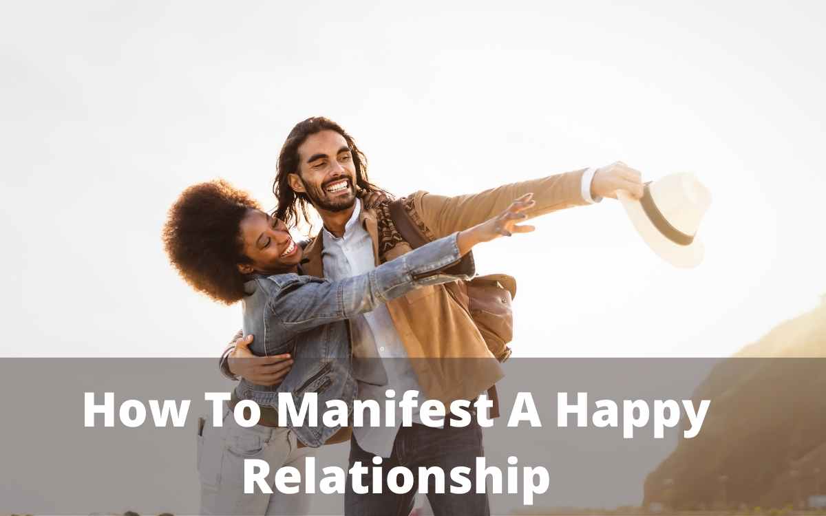 How To Manifest A Happy Relationship