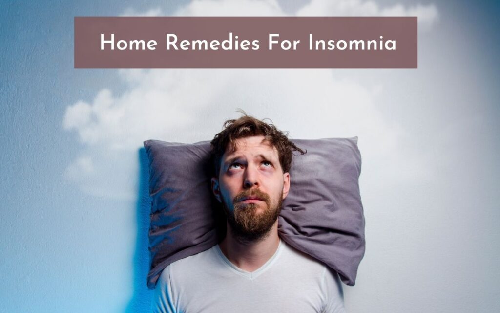 Home Remedies For Insomnia