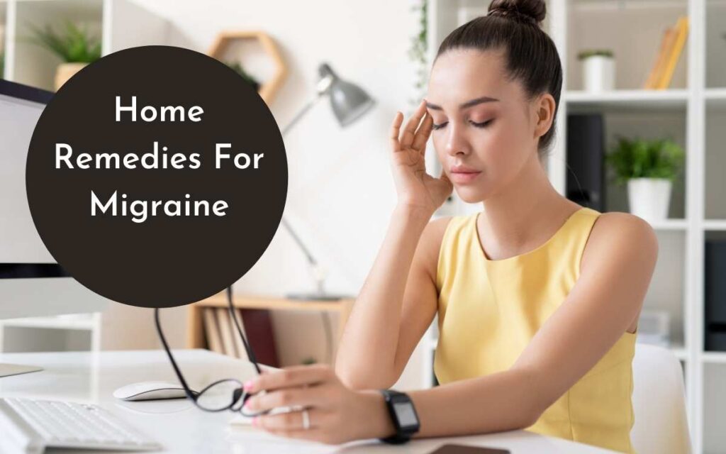 Home Remedies For Migraine