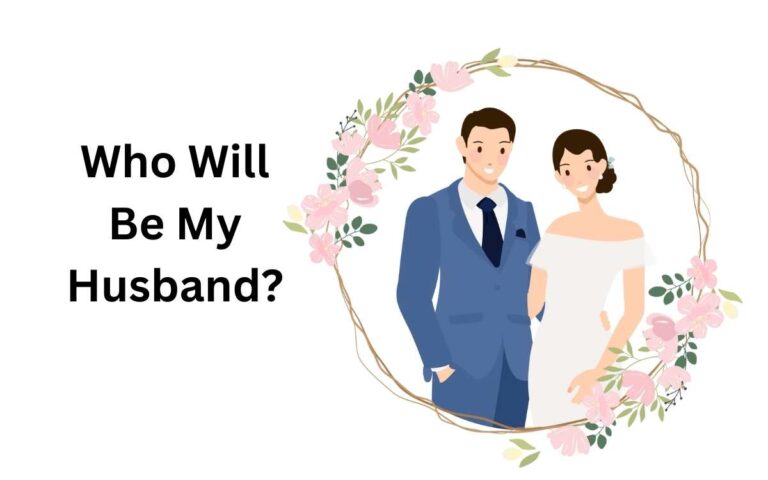 Who Will Be My Husband?