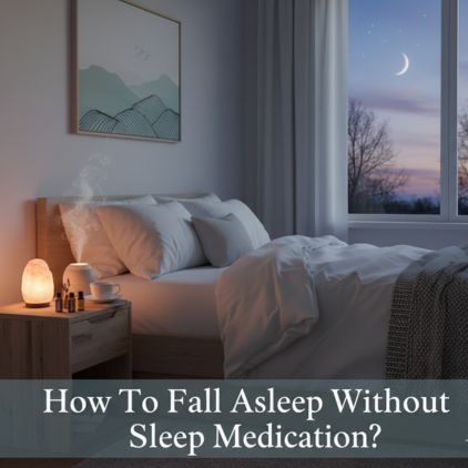 How To Fall Asleep Without Sleep Medication?